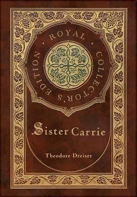 Vorderes Coverbild Sister Carrie (Royal Collector's Edition) (Case Laminate Hardcover with Jacket)