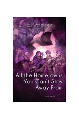 Vorderes Coverbild All the Hometowns You Can't Stay Away from