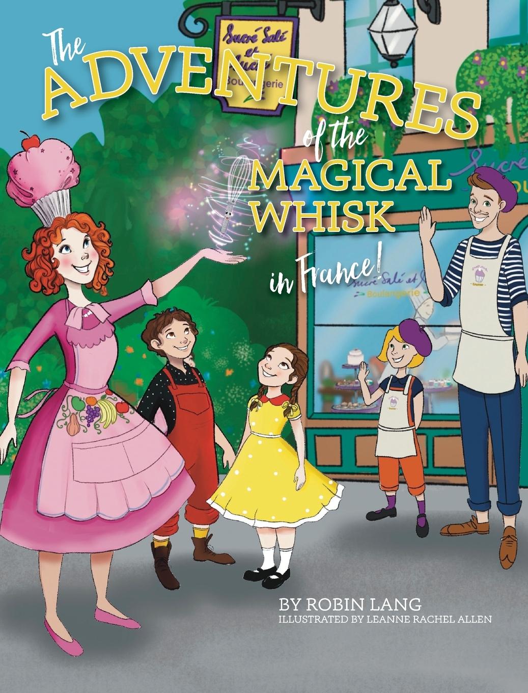 Vorderes Coverbild The Adventures of the Magical Whisk in France