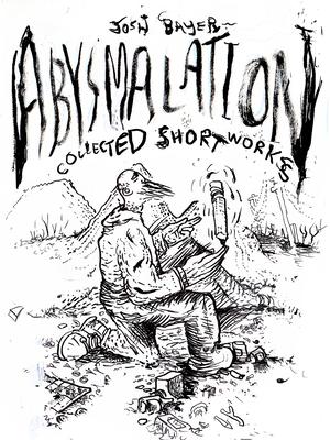 Vorderes Coverbild Abysmalation: Collected Short Works