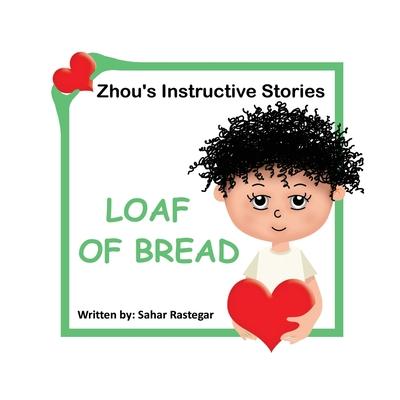 Vorderes Coverbild Loaf of Bread: Zhou's instructive Stories