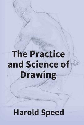 Vorderes Coverbild The Practice And Science Of Drawing