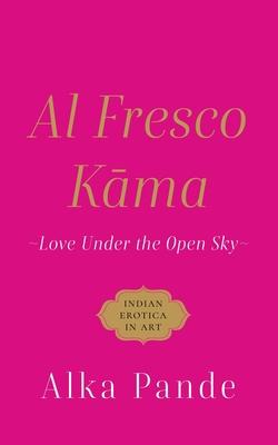 Vorderes Coverbild Al Fresco Kama Love Under the Open Sky