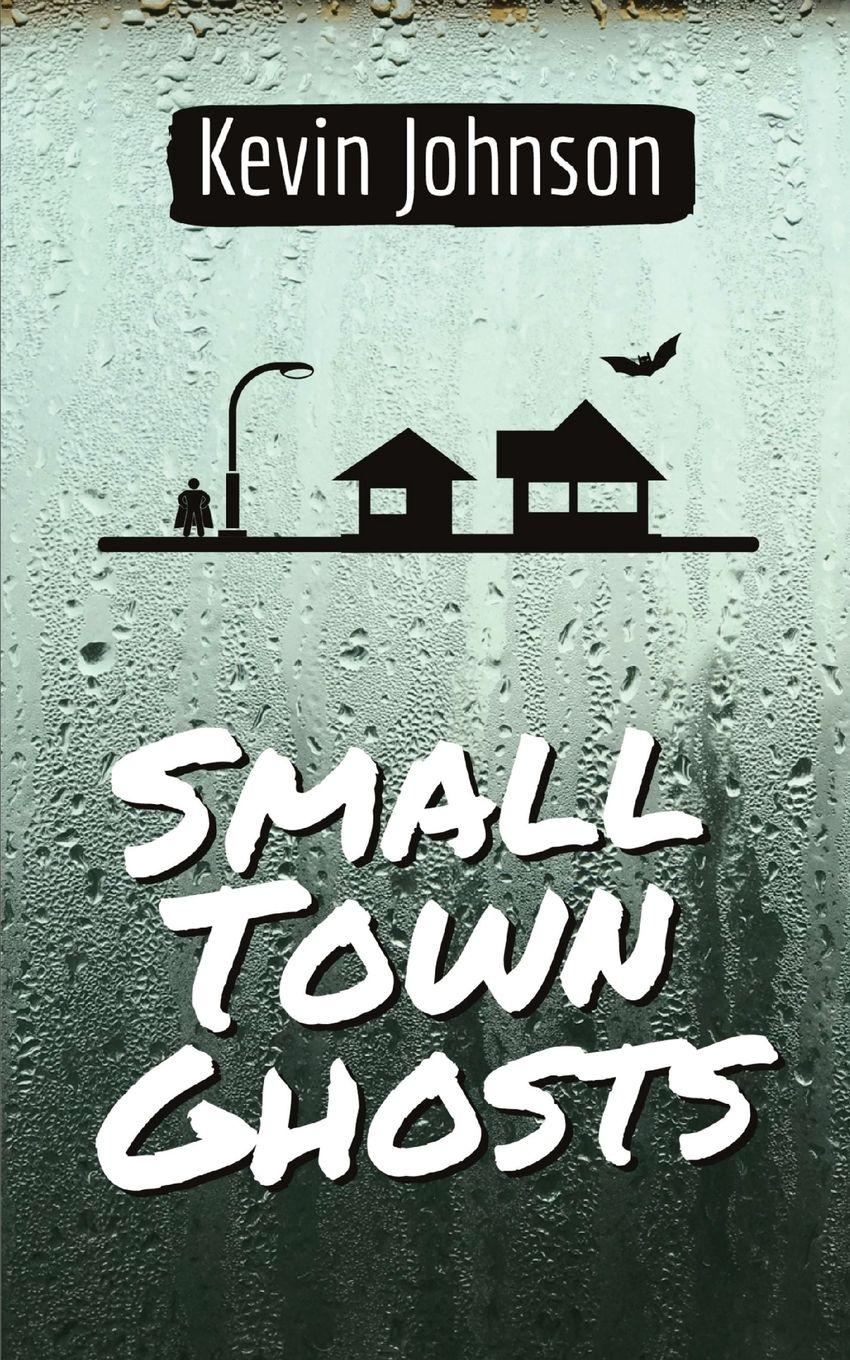 Vorderes Coverbild Small Town Ghosts