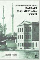 Vorderes Coverbild Bir Saray Görevlisinin Hayrati - Baltaci Mahmud Aga Vakfi