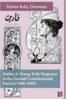 Vorderes Coverbild Kadin - A Young Turk Magazine in the Second Constitutional Period 1908-1909