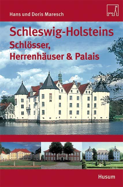 Vorderes Coverbild Schleswig-Holsteins Schlösser und Herrenhäuser & Palais