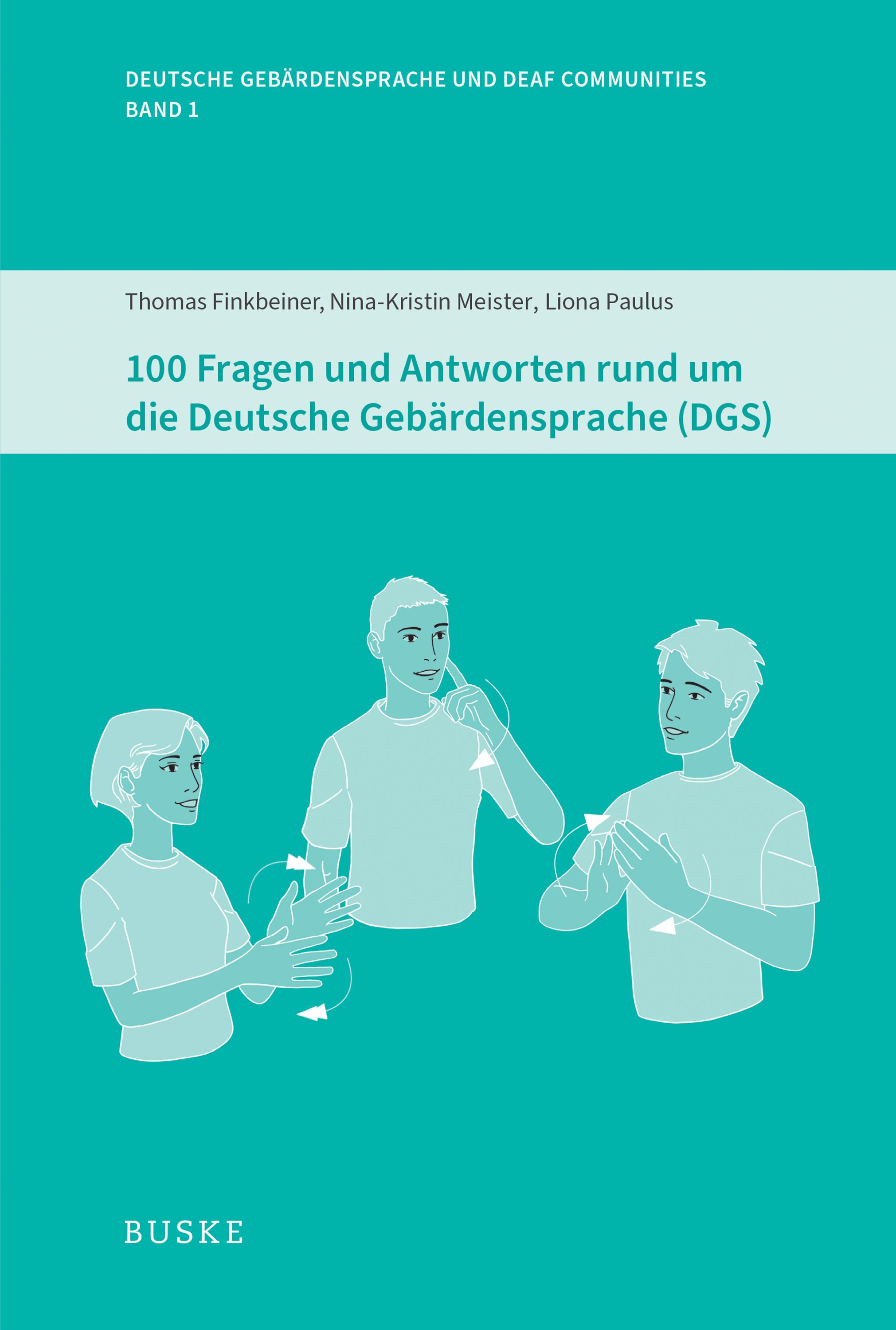 Vorderes Coverbild 100 Fragen und Antworten rund um die Deutsche Gebärdensprache (DGS)