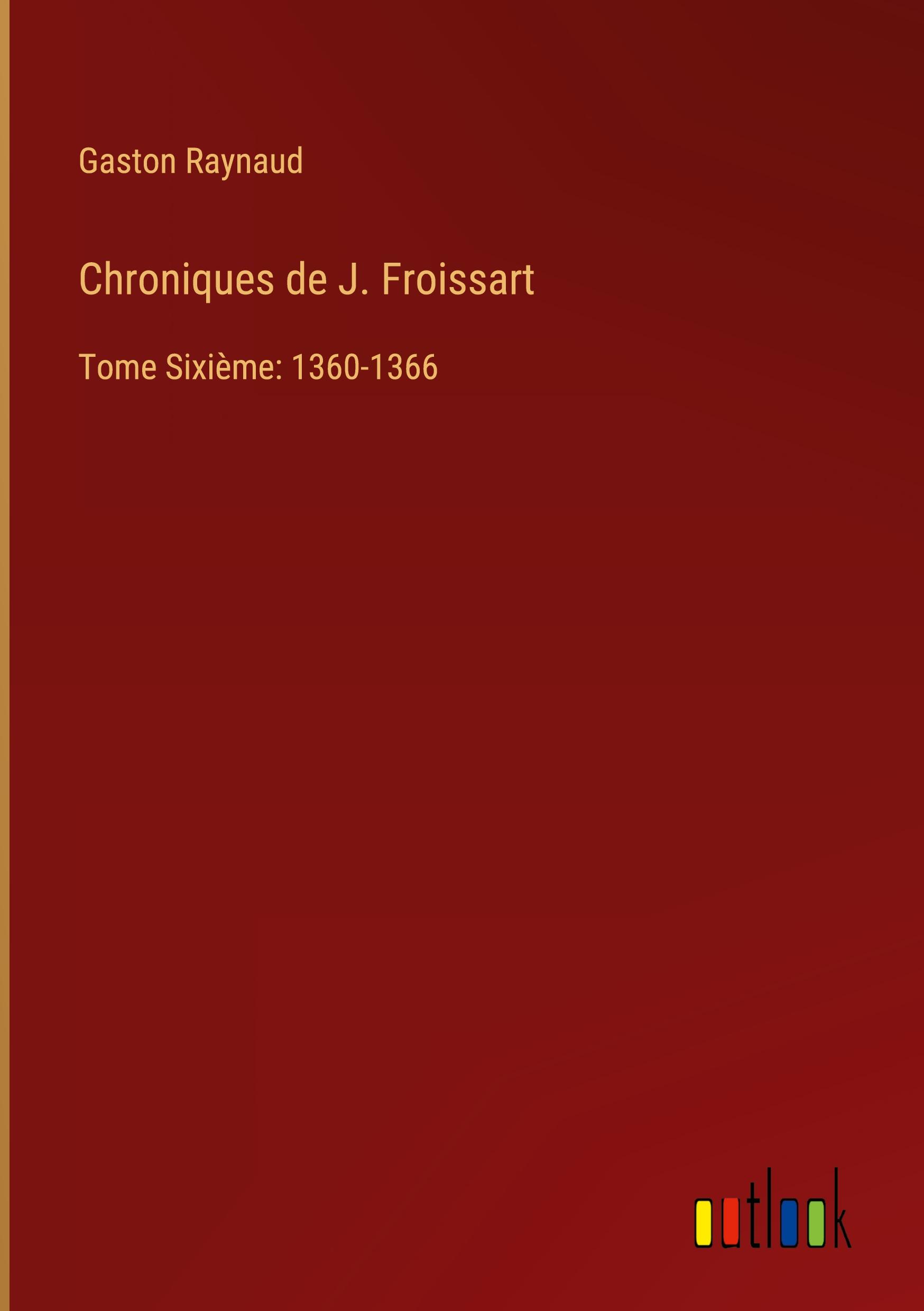 Vorderes Coverbild Chroniques de J. Froissart