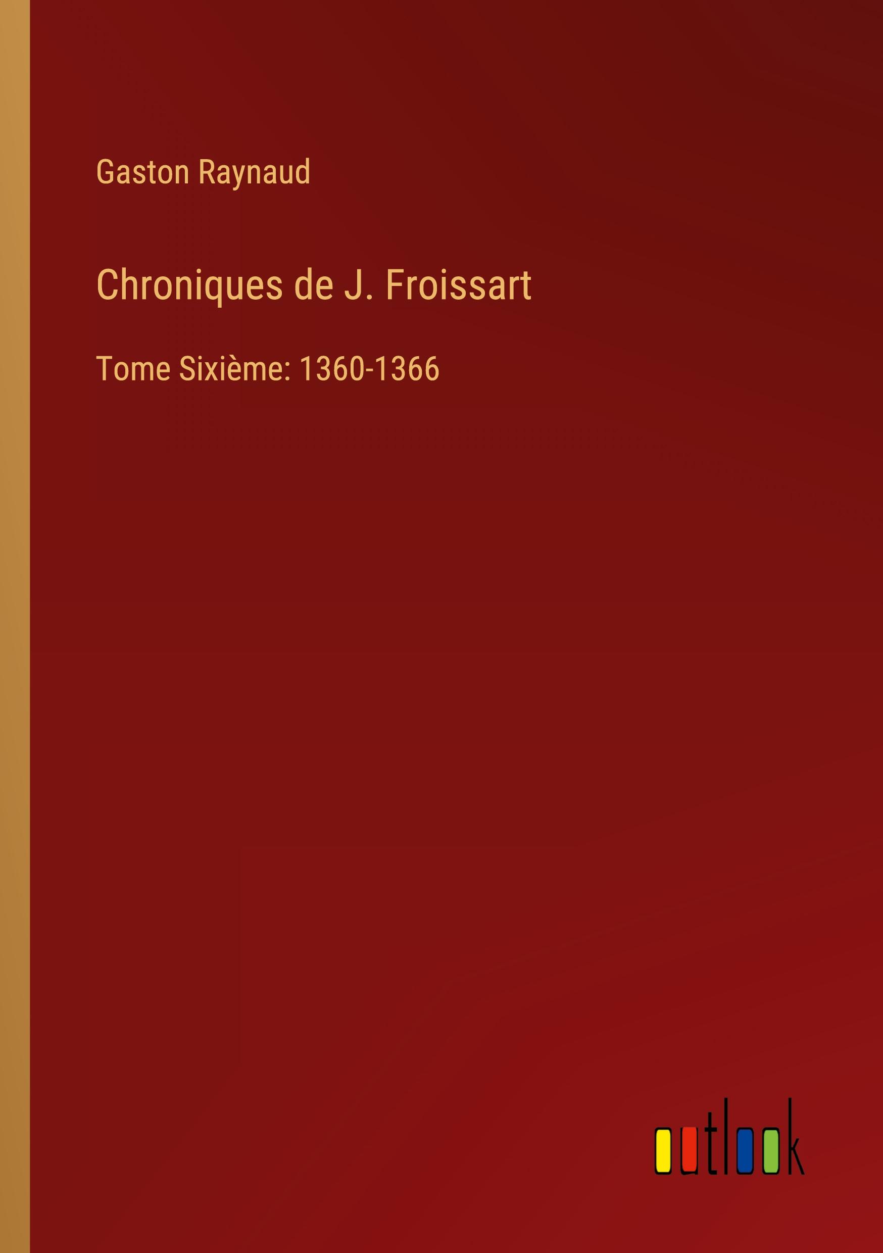 Vorderes Coverbild Chroniques de J. Froissart