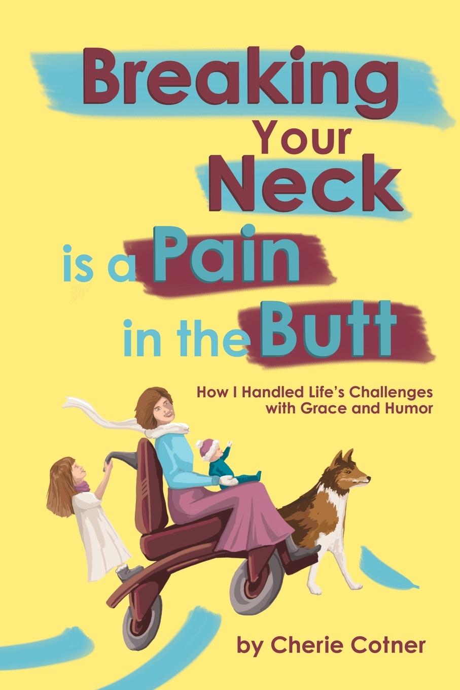 Vorderes Coverbild Breaking Your Neck is a Pain in the Butt