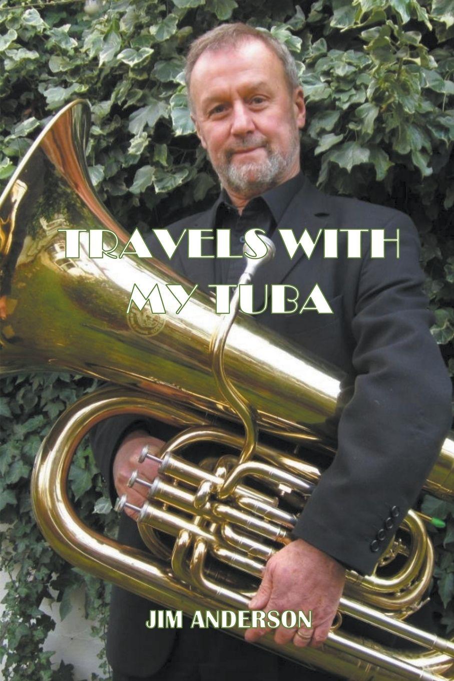 Vorderes Coverbild Travels With My Tuba