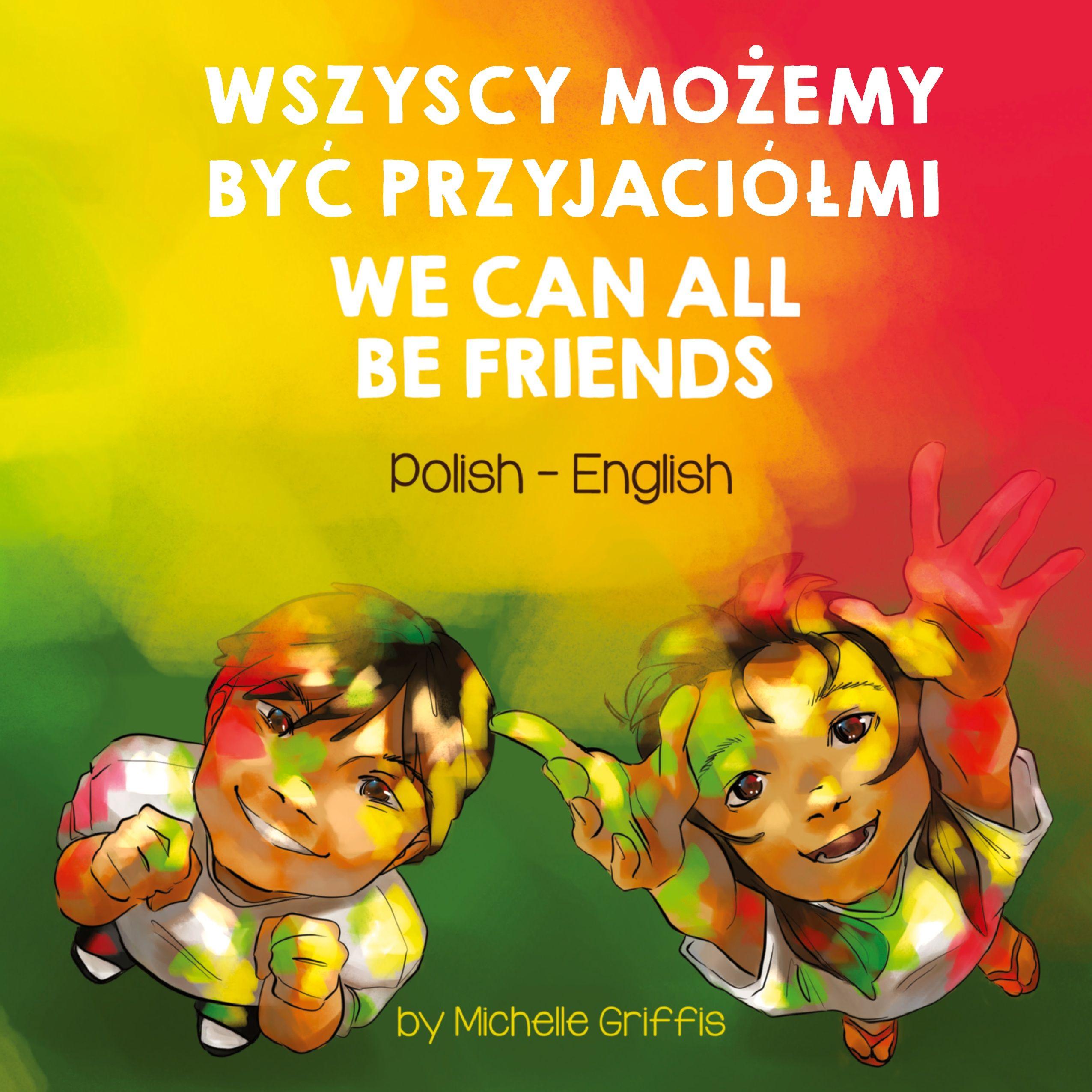 Vorderes Coverbild We Can All Be Friends (Polish-English)