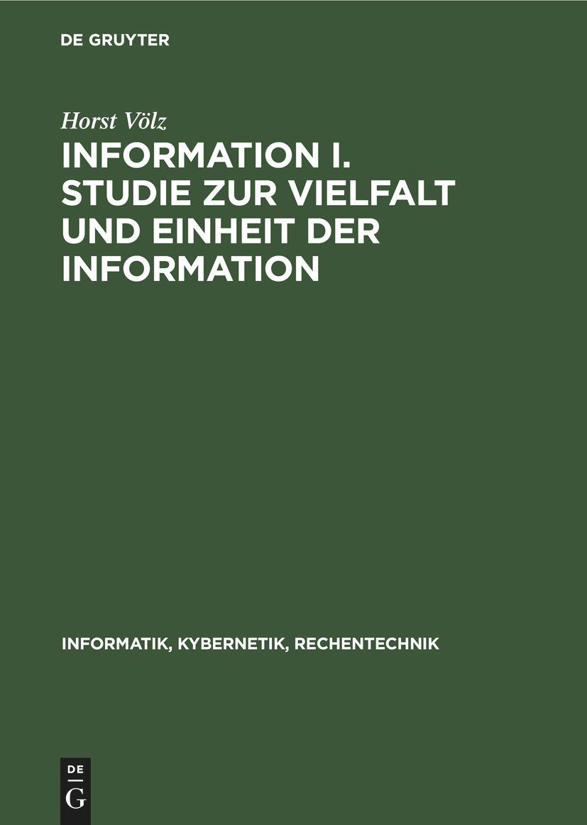 Vorderes Coverbild Information I. Studie zur Vielfalt und Einheit der Information