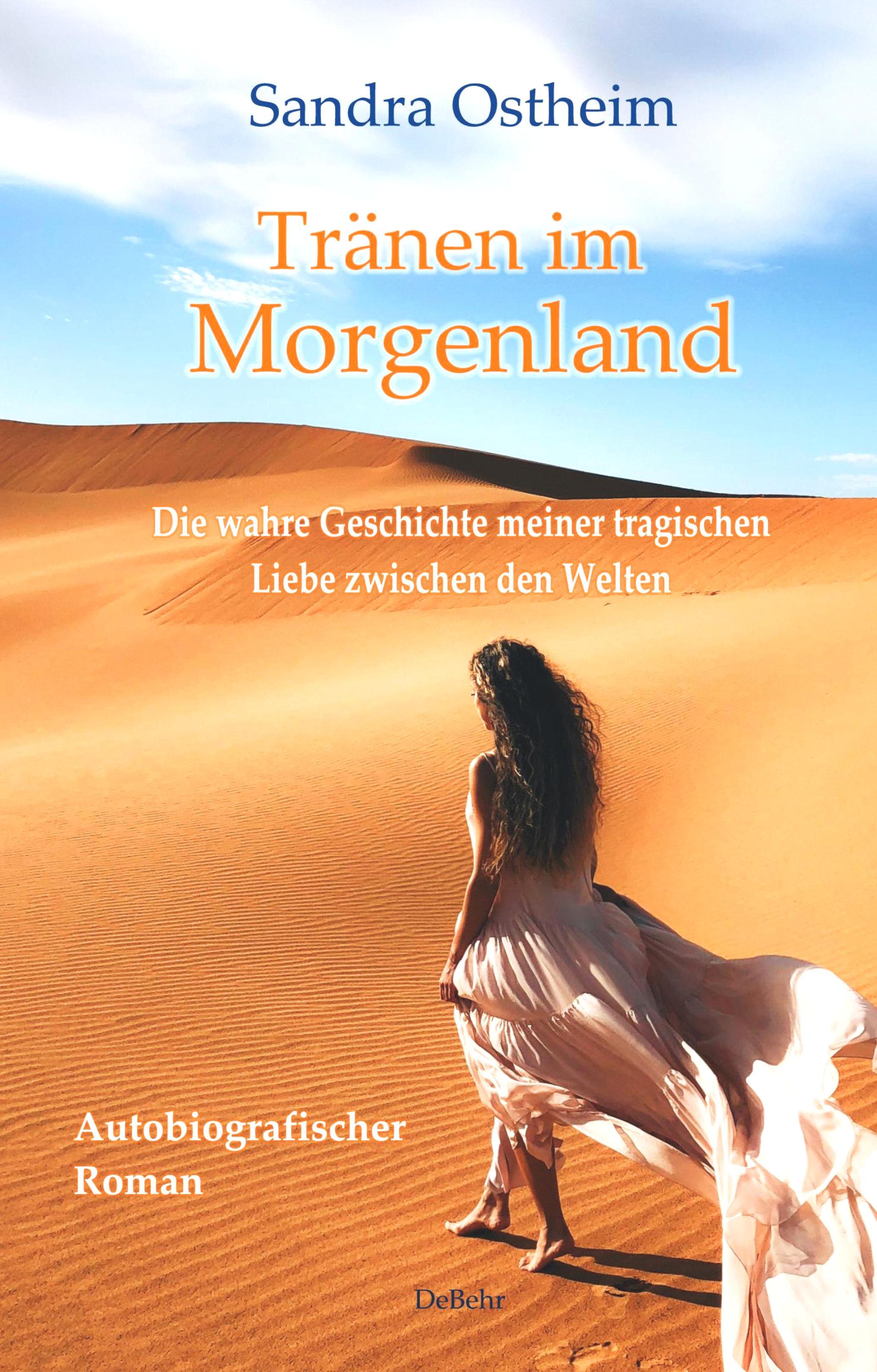 Vorderes Coverbild Tränen im Morgenland - Die wahre Geschichte meiner tragischen Liebe zwischen den Welten - Autobiografischer Roman