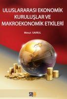 Vorderes Coverbild Uluslararasi Ekonomik Kuruluslar ve Makroekonomik Etkileri