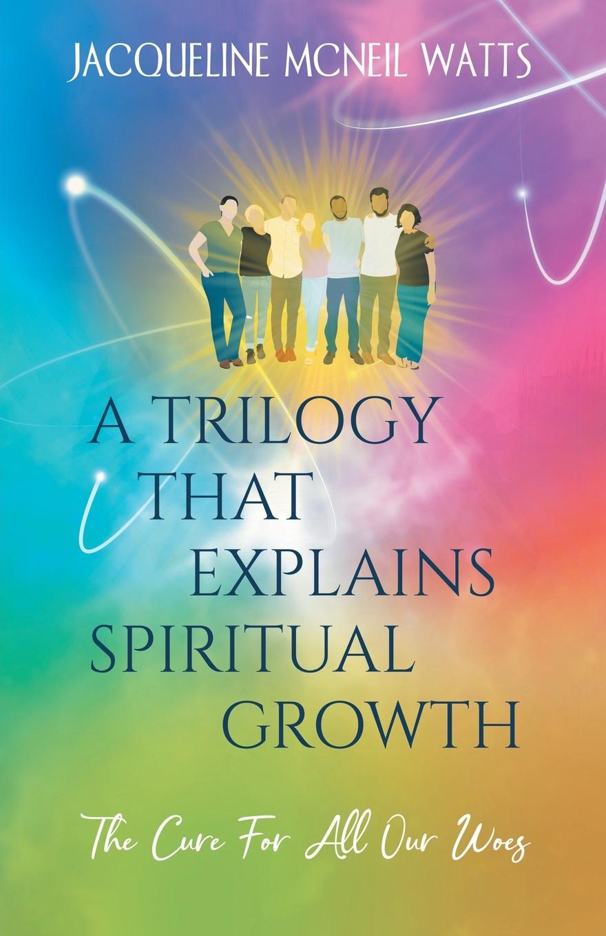 Vorderes Coverbild A Trilogy That Explains Spiritual Growth