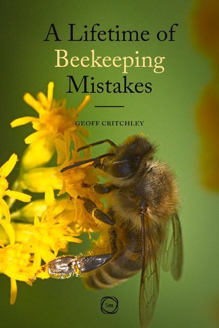Vorderes Coverbild A Lifetime of Beekeeping Mistakes