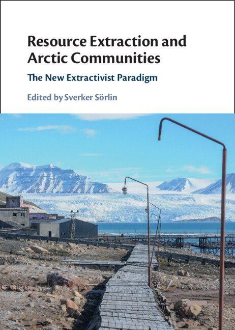 Vorderes Coverbild Resource Extraction and Arctic Communities