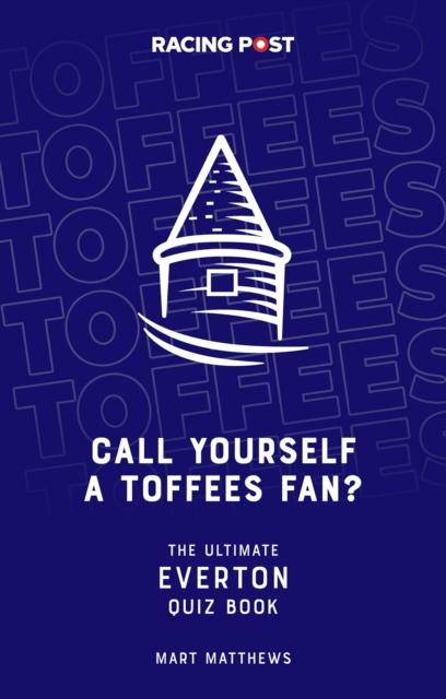 Vorderes Coverbild Call Yourself a Toffees Fan?