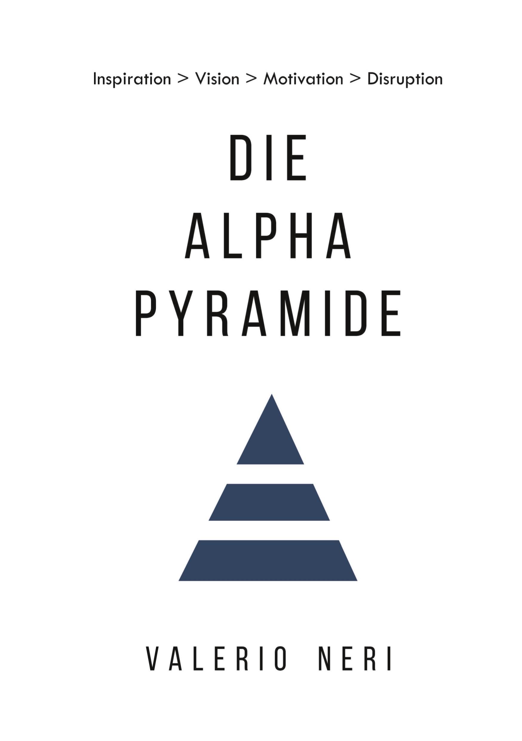 Vorderes Coverbild Die Alpha Pyramide