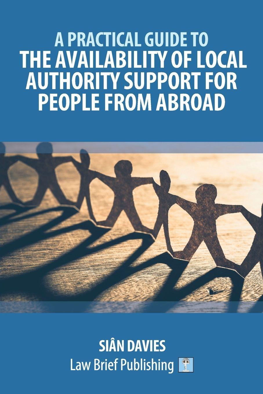 Vorderes Coverbild A Practical Guide to the Availability of Local Authority Support for People from Abroad