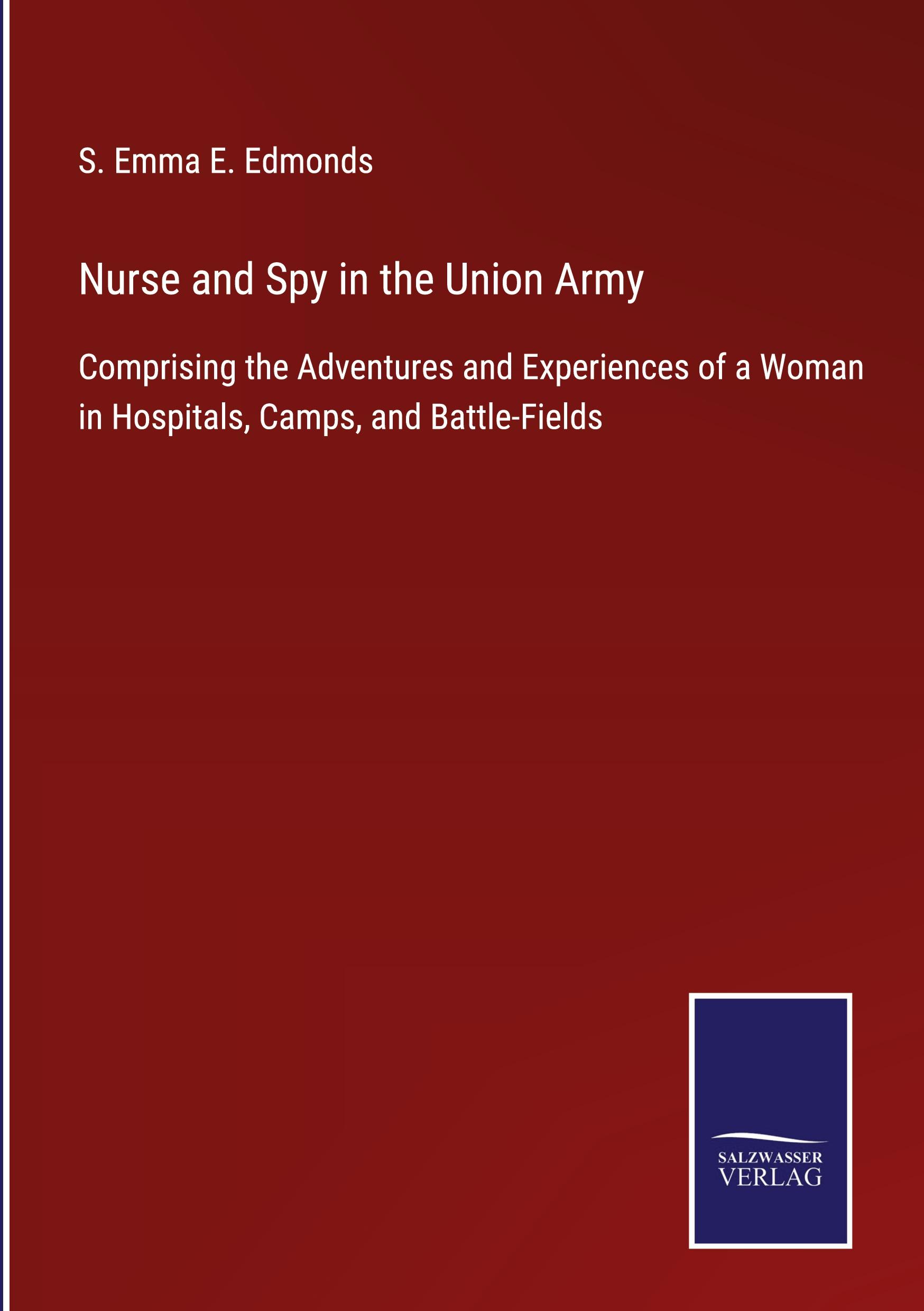 Vorderes Coverbild Nurse and Spy in the Union Army