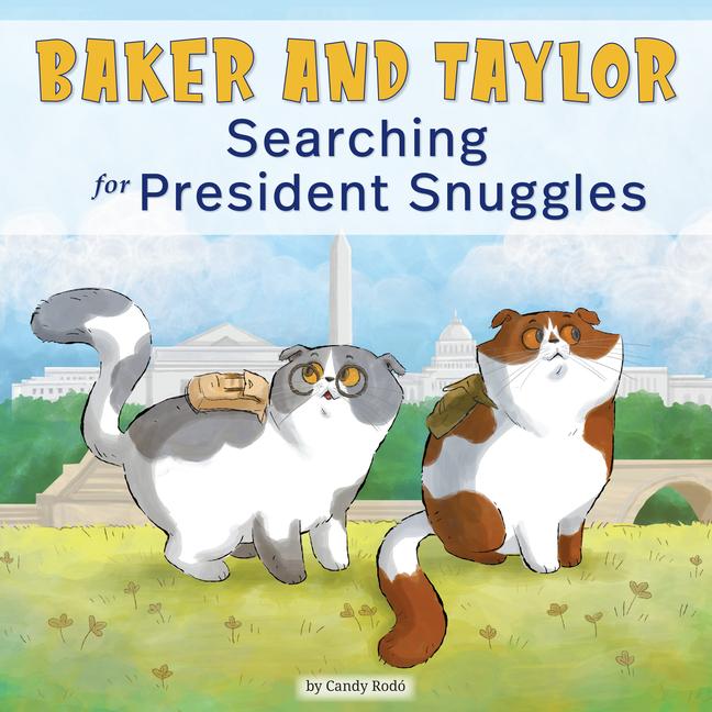 Vorderes Coverbild Baker and Taylor: Searching for President Snuggles