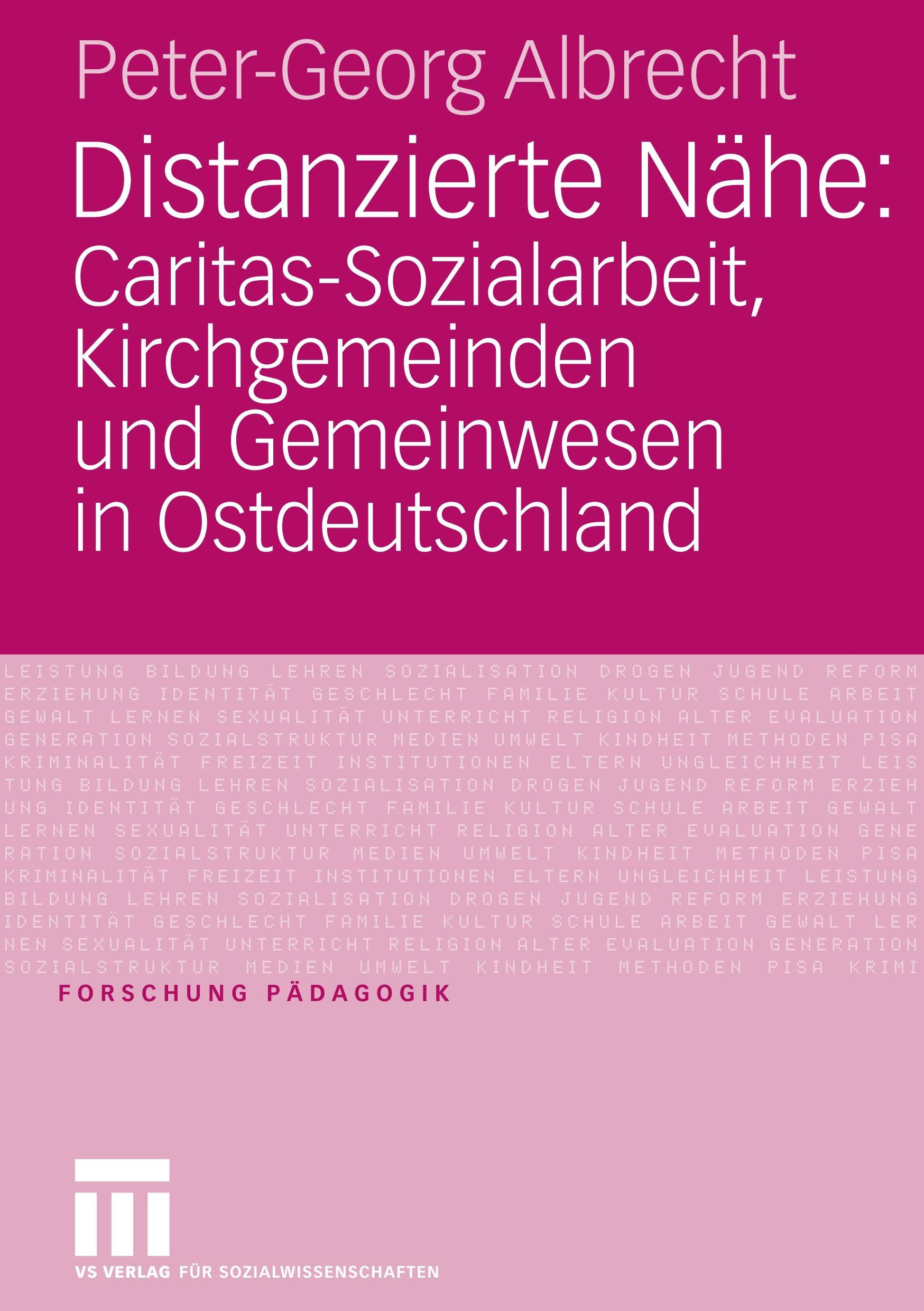 Vorderes Coverbild Distanzierte Nähe: Caritas-Sozialarbeit, Kirchgemeinden und Gemeinwesen in Ostdeutschland