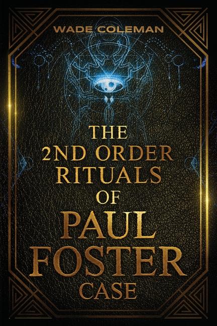 Vorderes Coverbild The Second Order Rituals of Paul Foster Case
