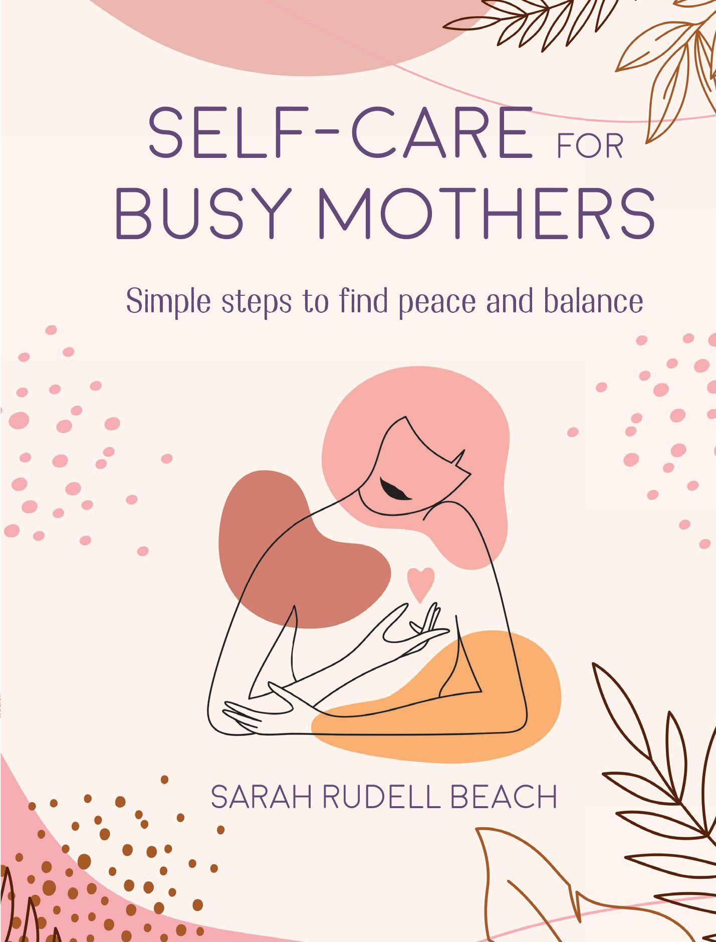Vorderes Coverbild Self-Care for Busy Mothers