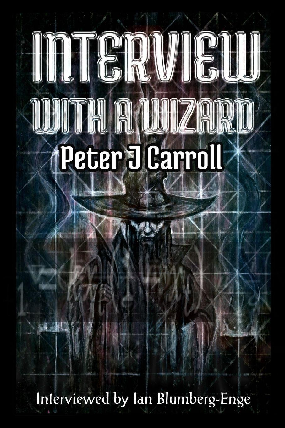 Vorderes Coverbild Interview with a Wizard - Peter J Carroll