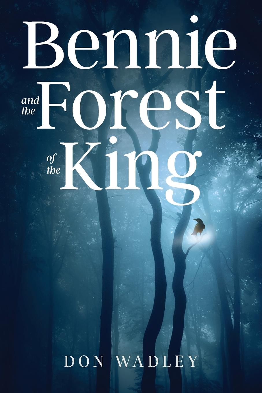 Vorderes Coverbild Bennie and the Forest of the King
