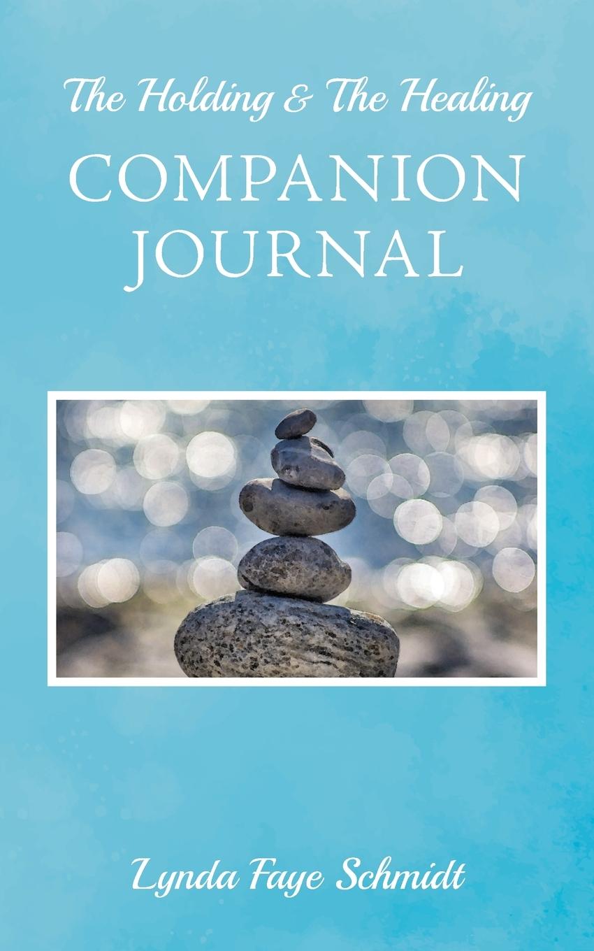 Vorderes Coverbild The Holding & The Healing Companion Journal