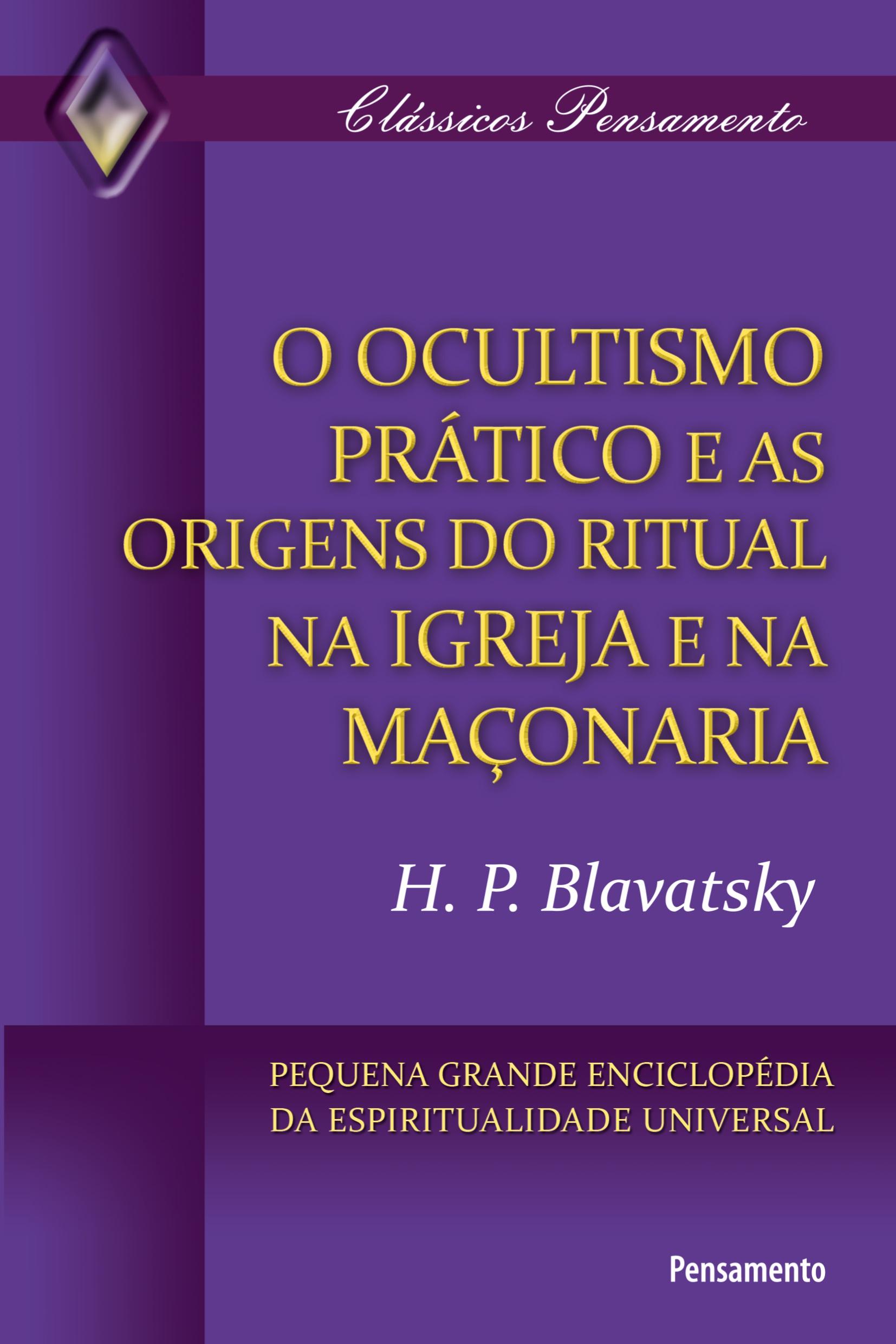 Vorderes Coverbild Ocultismo Prático e as Origens do Ritual na Igreja