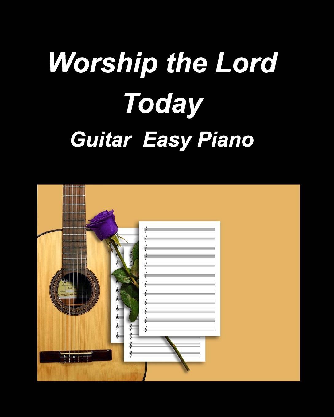 Vorderes Coverbild Worship the Lord Today Guitar Easy Piano