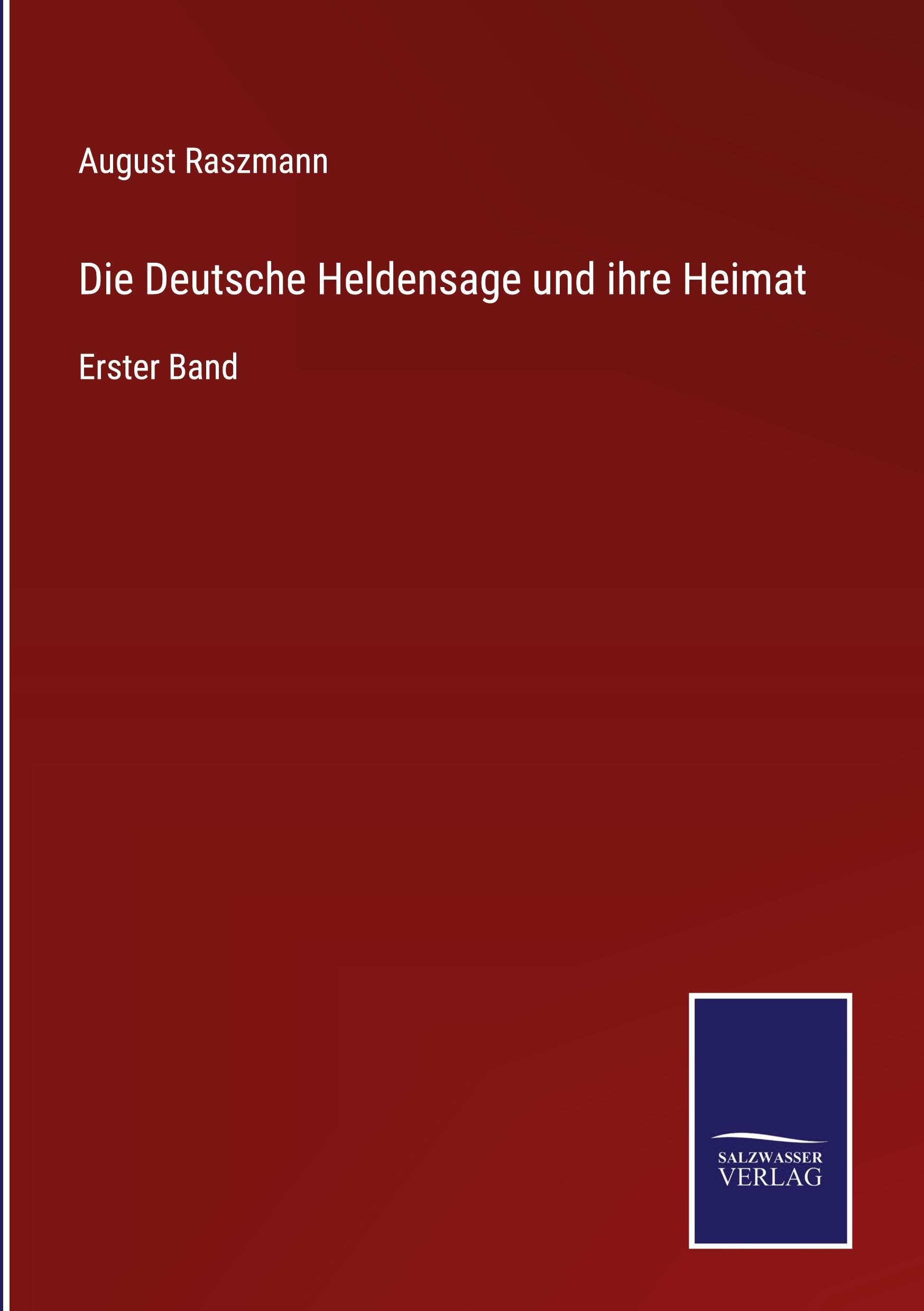 Vorderes Coverbild Die Deutsche Heldensage und ihre Heimat