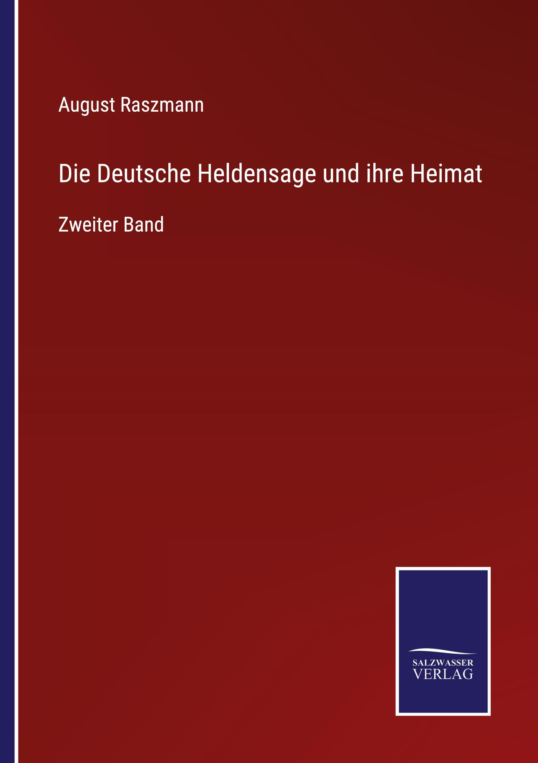Vorderes Coverbild Die Deutsche Heldensage und ihre Heimat