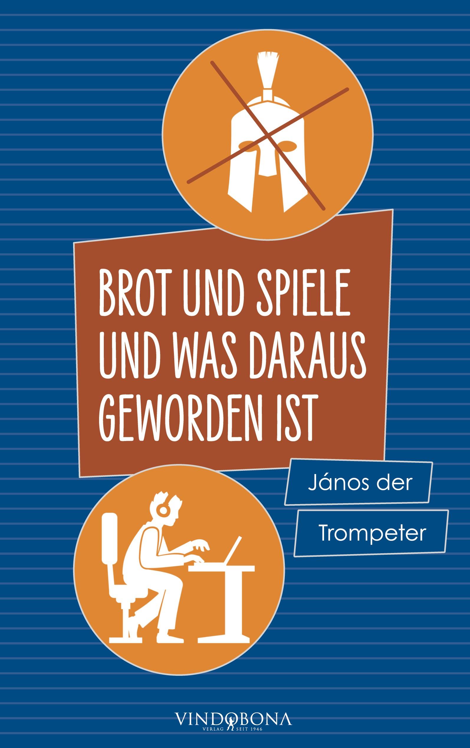 Vorderes Coverbild Brot und Spiele und was daraus geworden ist