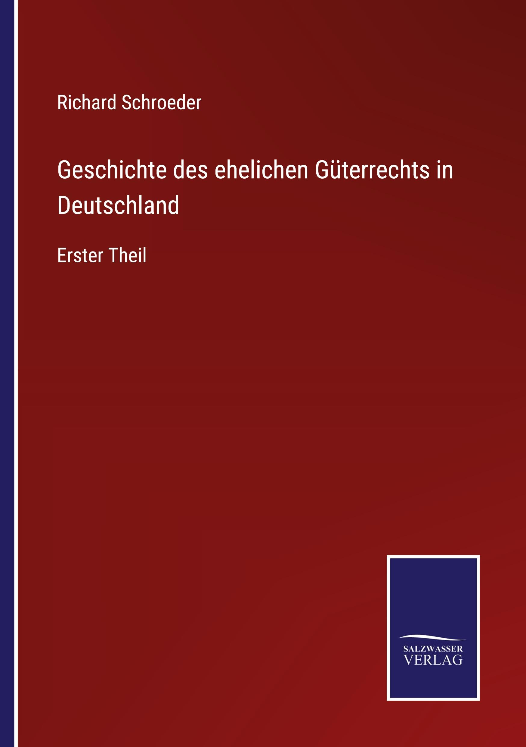 Vorderes Coverbild Geschichte des ehelichen Güterrechts in Deutschland