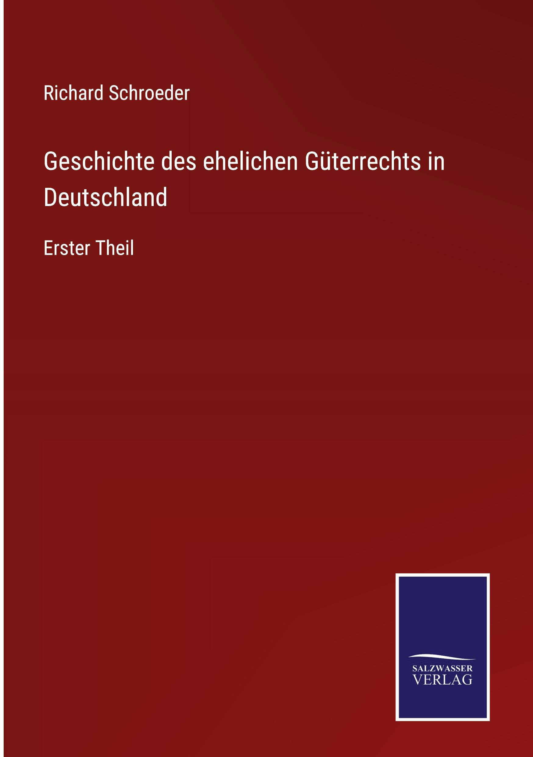 Vorderes Coverbild Geschichte des ehelichen Güterrechts in Deutschland