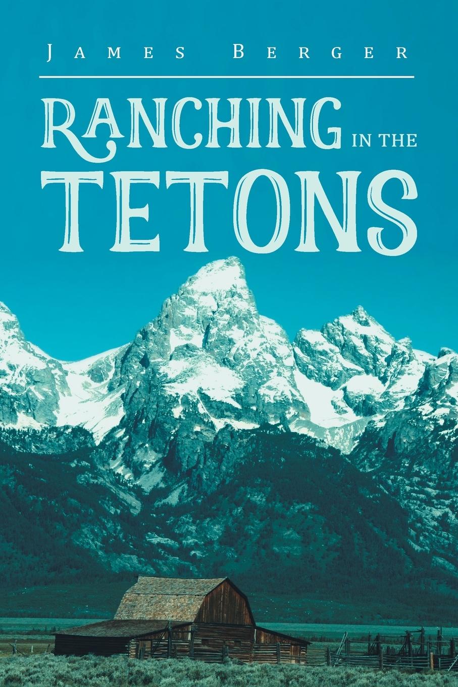 Vorderes Coverbild Ranching in the Tetons