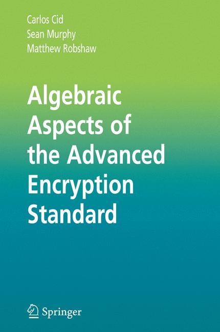Vorderes Coverbild Algebraic Aspects of the Advanced Encryption Standard