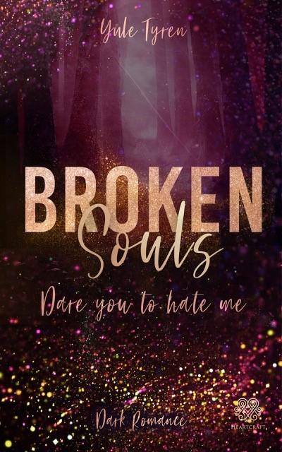 Vorderes Coverbild Broken Souls - Dare you to hate me (Band 2)