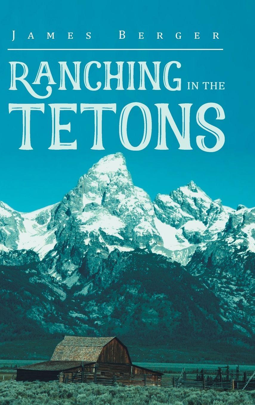 Vorderes Coverbild Ranching in the Tetons