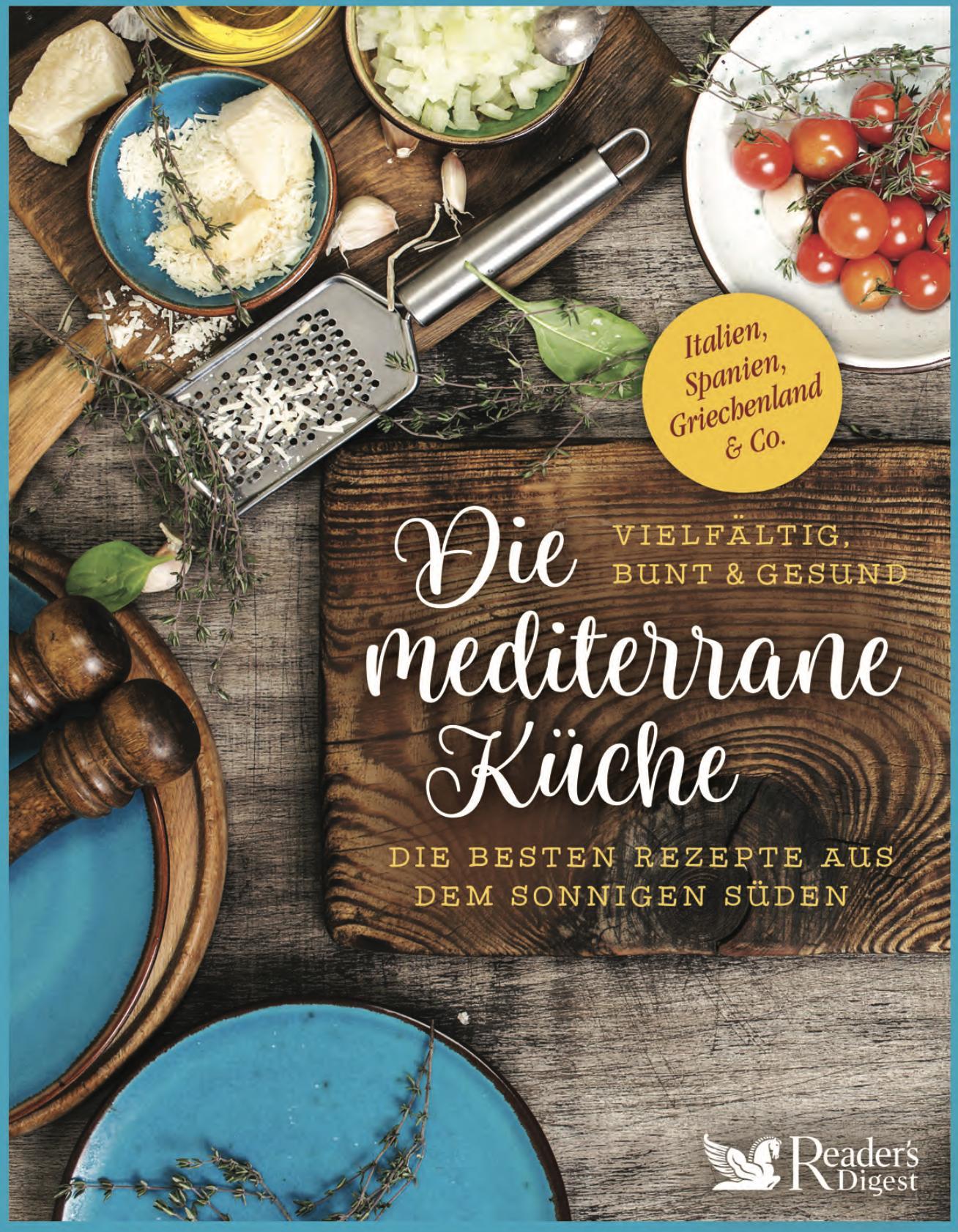 Vorderes Coverbild Die mediterrane Küche - vielfältig, bunt und gesund