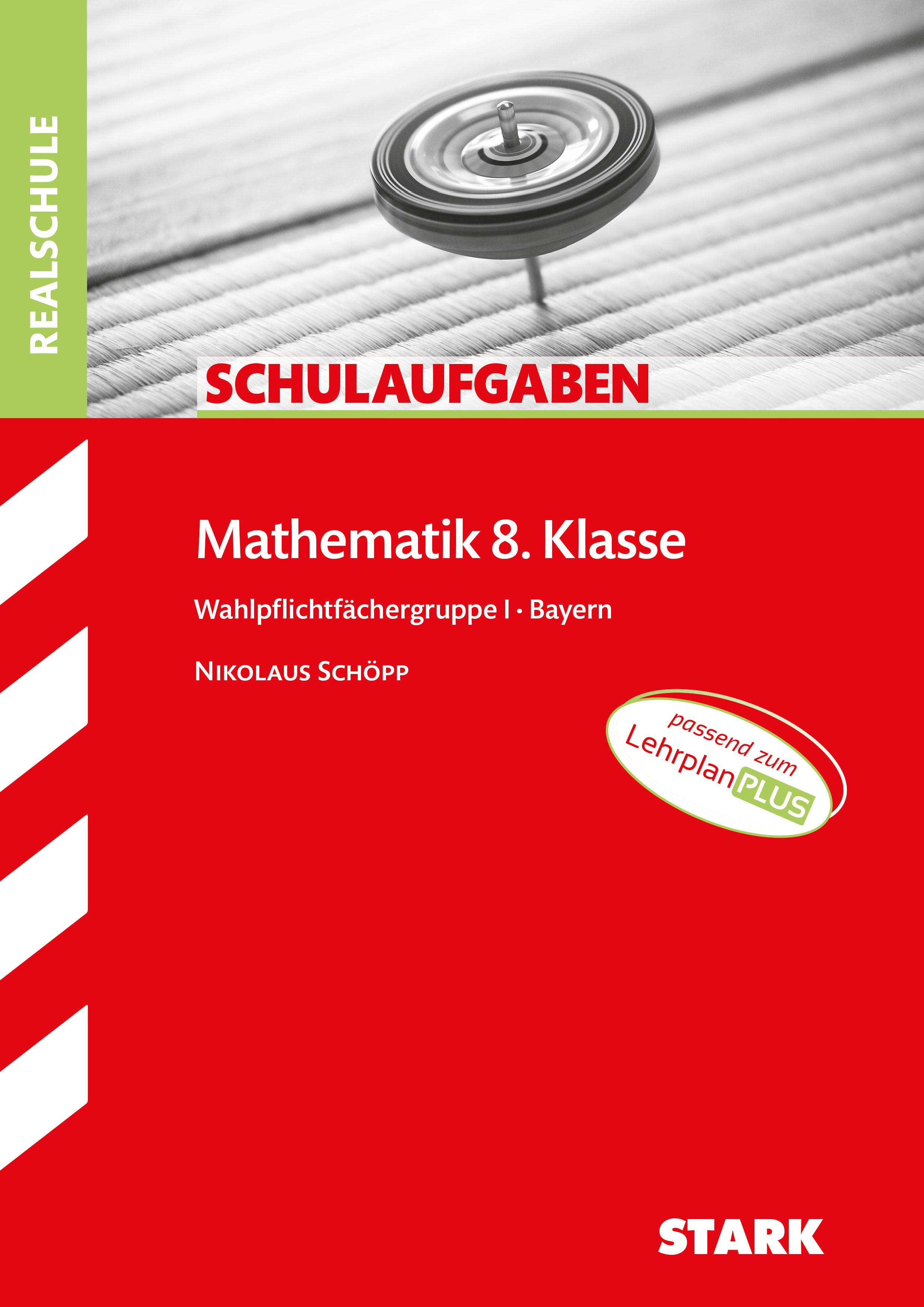 Vorderes Coverbild STARK Schulaufgaben Realschule - Mathematik 8. Klasse Gruppe I - Bayern