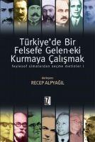 Vorderes Coverbild Türkiyede Bir Felsefe Gelenek-eki Kurmaya Calismak 1 Ciltli