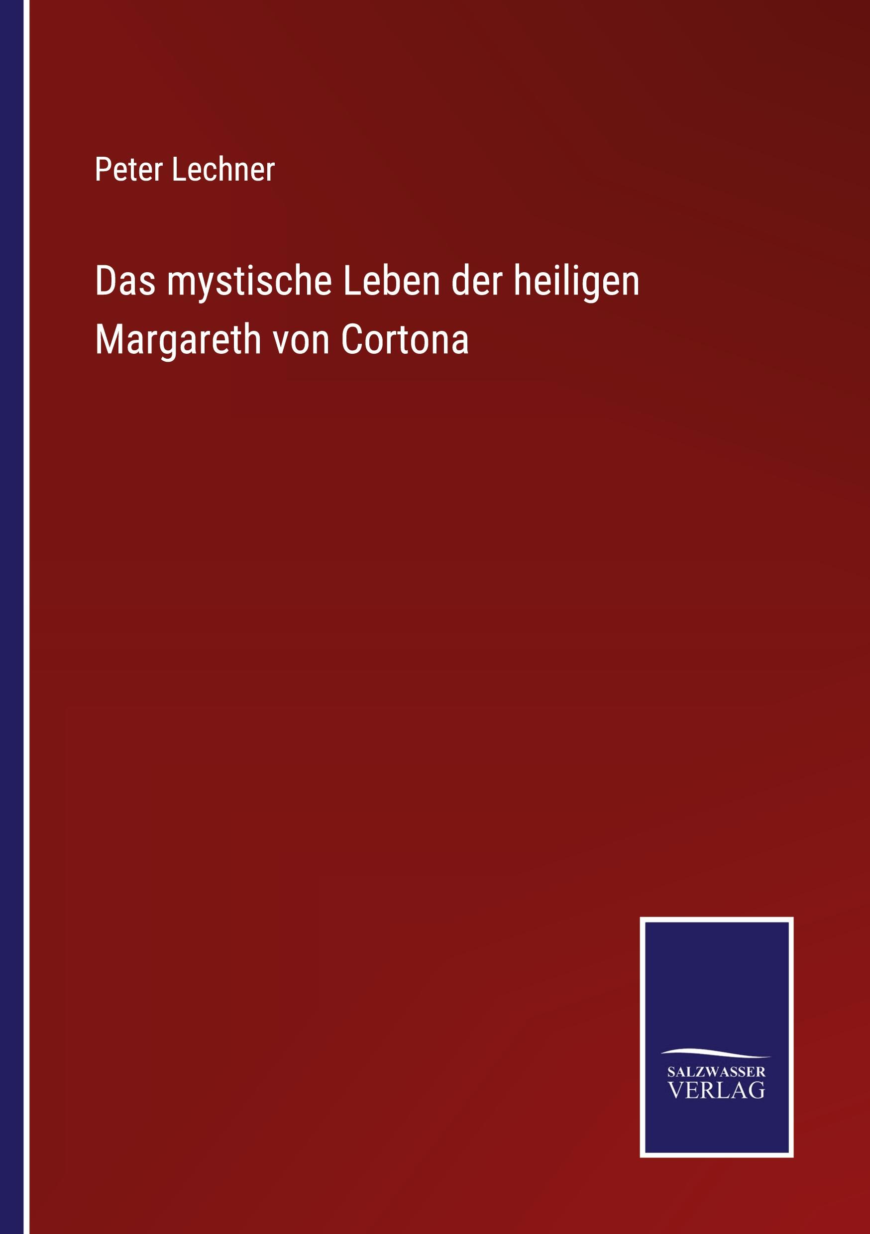 Vorderes Coverbild Das mystische Leben der heiligen Margareth von Cortona