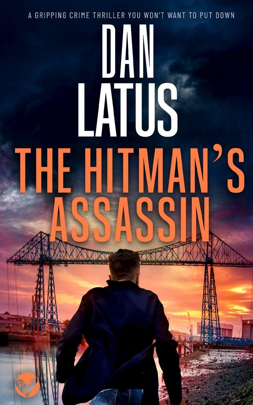 Vorderes Coverbild THE HITMAN'S ASSASSIN a gripping crime thriller you won't want to put down